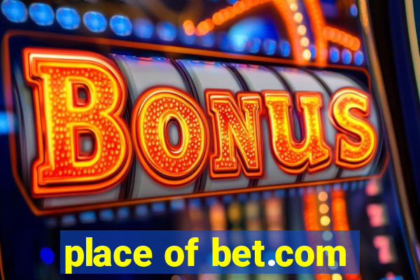 place of bet.com